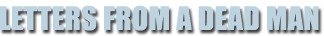 letters from a dead man btn