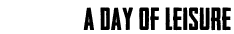 a day of leisure btn
