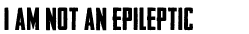 i am not an epileptic btn