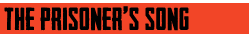 the prisoners song btn